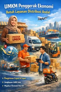 Read more about the article Jadi Penggerak Ekonomi, UMKM Butuh Layanan Distribusi Andal